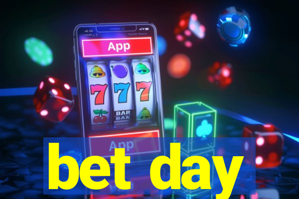 bet day